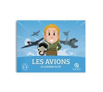 Les avions : Les combattants du ciel
