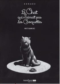 Le chat qui n'aimait pas les croquettes t.1- nuits blanches
