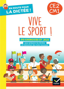En route pour la dictée ! : CE2-CM1 - Vive le sport ! - Cahier élève
