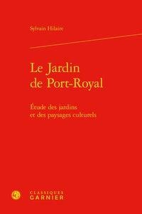 Le jardin de Port-Royal - étude des jardins et des paysages culturels