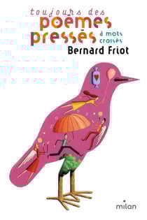 Toujours des poemes pressés : à mots croisés