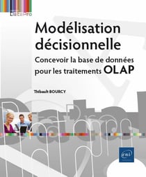 Modélisation décisionnelle - concevoir la base de données pour les traitements olap