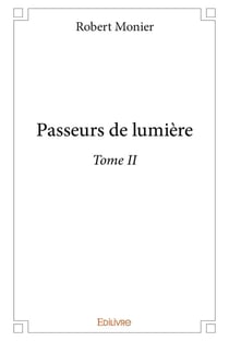 Passeurs de lumière t.2