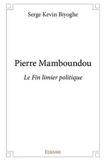 Pierre Mamboundou : Le Fin limier politique