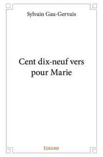 Cent dix neuf vers pour marie