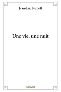 Une vie, une nuit