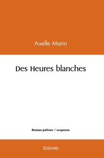 Des Heures blanches