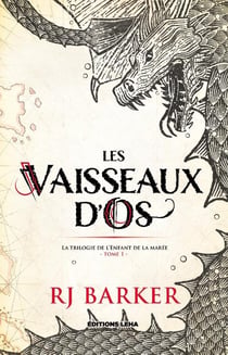 La trilogie de l'enfant de la marée Tome 1 : Les vaisseaux d'os