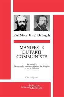 Manifeste du parti communiste : en annexe : notes sur les premières éditions du "Manifeste" et sur sa diffusion