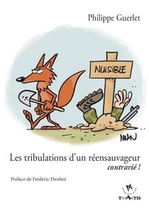 Les tribulations d'un réensauvageur contrarié