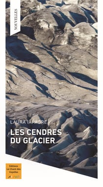 LES CENDRES DU GLACIER