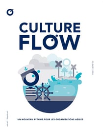 Culture flow - un nouveau rythme pour les organisations agiles