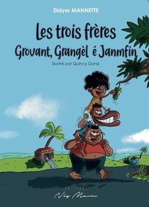 Les trois freres grovant, grangel e janmfin