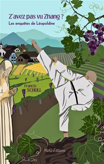 Z'avez pas vu Zhang ? Les enquêtes de Léopoldine
