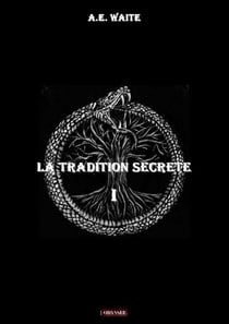 La tradition secrète Tome 1