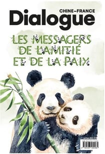 Dialogue chine-france avril-juin 2023 n 16: les messagers de l'amitie et de la paix