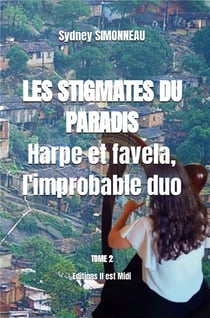 Les stigmates du paradis Tome 2 : Harpe et favela, l'improbable duo