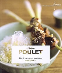 Spécial poulet - plus de 200 recettes & variations