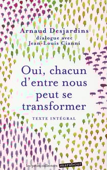 Oui, chacun d'entre nous peut se transformer