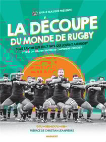 La découpe du monde de rugby - tout savoir sur les 7 pays qui jouent au rugby (et ceux qui essayent encore de comprendre les règles)