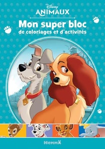 Mon super bloc de coloriages et d'activites - disney animaux