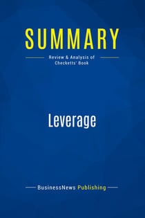 Summary: Leverage : Review and Analysis of Checketts' Book