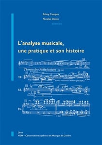 L'analyse musicale - une pratique et son histoire