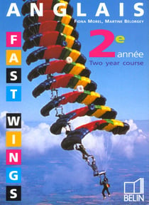 Fast wings - anglais - 2e année - lv2 - manuel de l'élève