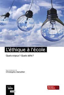 L'éthique à l'école - quels enjeux ? quels défis ?