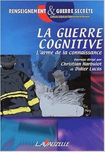 La guerre cognitive - l'arme de la connaissance