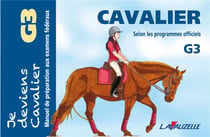 Je deviens cavalier - manuel de préparation aux examens fédéraux - g3