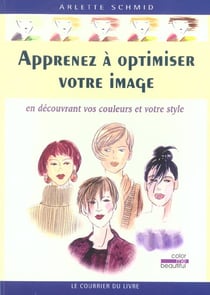 Apprenez a optimiser votre image - En découvrant vos couleurs et votre style