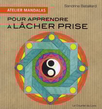 Atelier mandalas : pour apprendre à lâcher prise