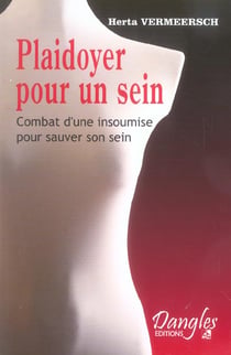 Plaidoyer pour un sein - combat d'une insoumise pour sauver son sein