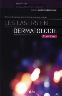 Les lasers en dermatologie (3e édition)