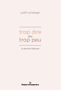 Trop dire ou trop peu : La densité littéraire