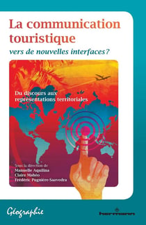 La communication touristique - vers de nouvelles interfaces ?