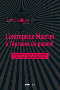 L'entreprise Macron à l'épreuve du pouvoir