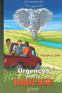 Les aventures de Thomas, Ulysse et Alima - urgences dans la brousse