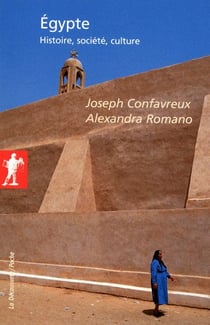 Egypte - histoire, société, culture