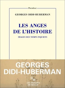 Les anges de l'Histoire. Images des temps inquiets