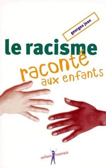 LE RACISME RACONTE AUX ENFANTS.
