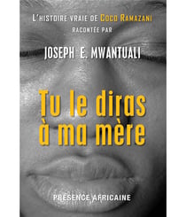 Tu le diras à ma mère - l'histoire vraie de Coco Ramazani