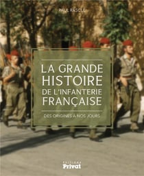 L'infanterie française - des origines à nos jours