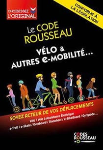 Code Rousseau : vélos et autres e-mobilités