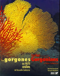 Les gorgones des récifs coralliens de Nouvelle-Calédonie - coral reef gorgonians of New Caledonia