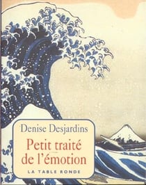 Petit traite de l'emotion