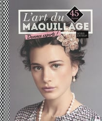 L'art du maquillage - devenez experte en 4 leçons