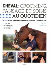 Cheval : guide complet du pansage et des soins au quotidien