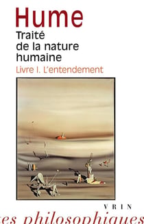 Traité de la nature humaine Tome 1 : l'entendement